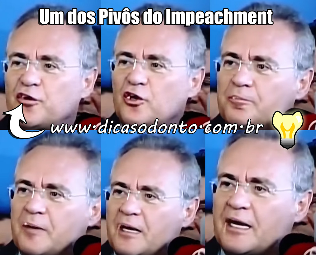 Pivô do impeachment Renan Calheiros Dicas Odonto