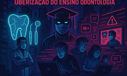 Uberização do Ensino na Odontologia